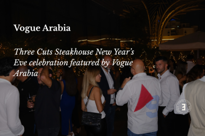 Three Cuts Steakhouse New Year’s Eve celebration featured by Vogue Arabia