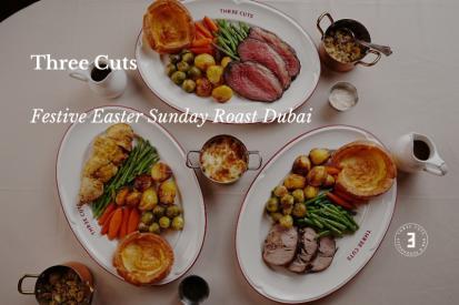 Easter Sunday Roast Dubai at Three Cuts Steakhouse Palm Jumeirah