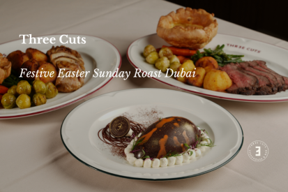 Easter Sunday Roast Dubai at Three Cuts Steakhouse Palm Jumeirah
